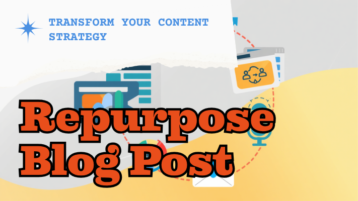 How to Repurpose One Blog Post Into 10 Pieces of Content
